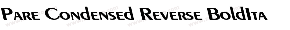 Pare Condensed Reverse BoldItalic字体转换